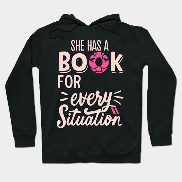 she has a book for every situation Hoodie by RalphWalteR